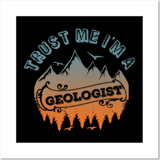 Trust Me I'm A Geologist-Funny- Geology Posters and Art